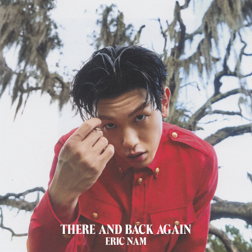 KPOP Album Review: There and Back Again by Eric Nam